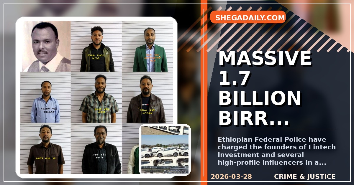 Ethiopian Police Charge Fintech Firm Founders in 1.7 Billion Birr Fraud Case
