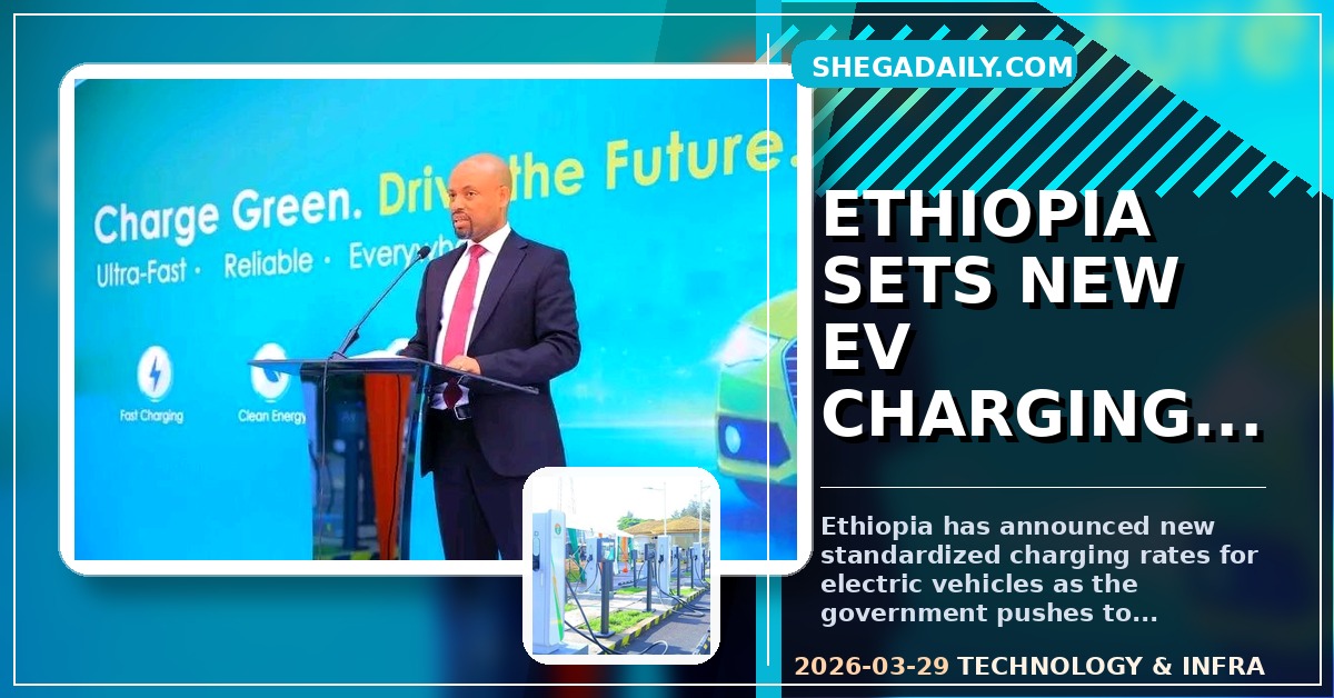 Ethiopia Unveils New EV Charging Rates Amid Infrastructure Expansion