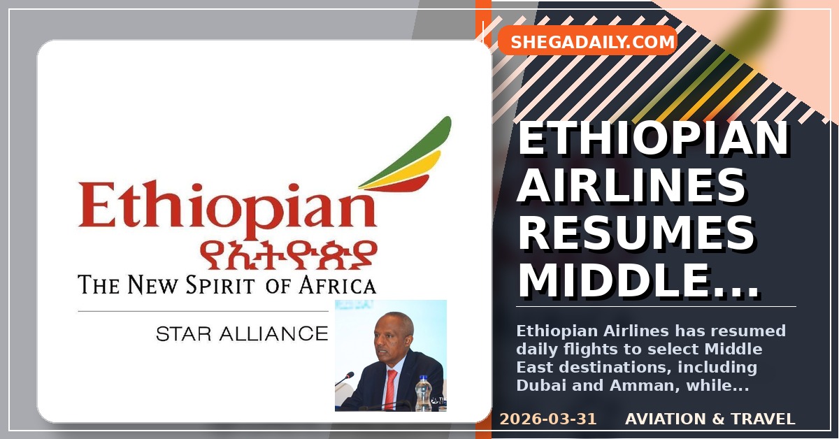 Ethiopian Airlines Resumes Select Middle East Flights Amid Regional Tensions