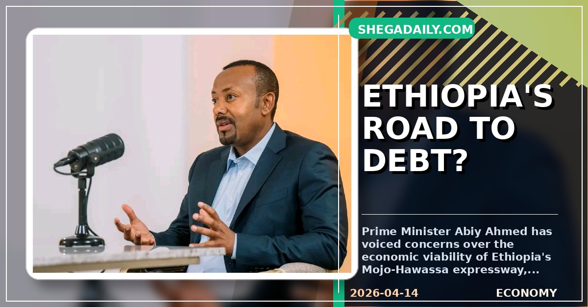 PM Abiy Ahmed Questions Mojo-Hawassa Expressway's Economic Return
