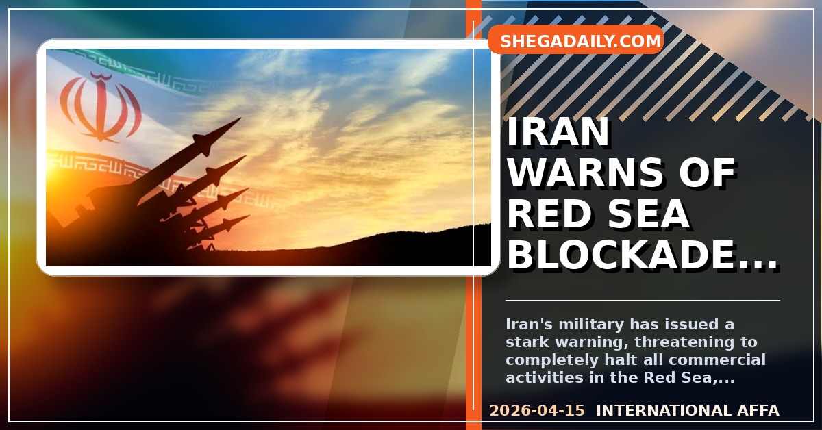 Iran Threatens Full Naval Blockade in Response to US Sanctions, Escalating Regional Tensions
