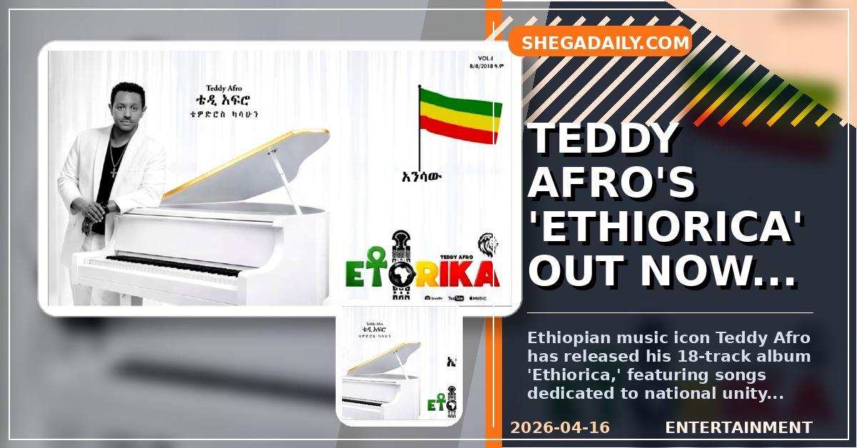 Teddy Afro Releases Long-Awaited New Album 'Ethiorica' After Nine-Year Hiatus
