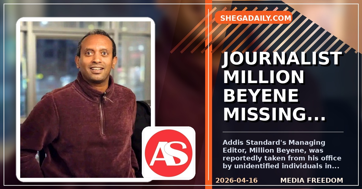 Ethiopian Journalist Million Beyene Disappears After Apparent Detention