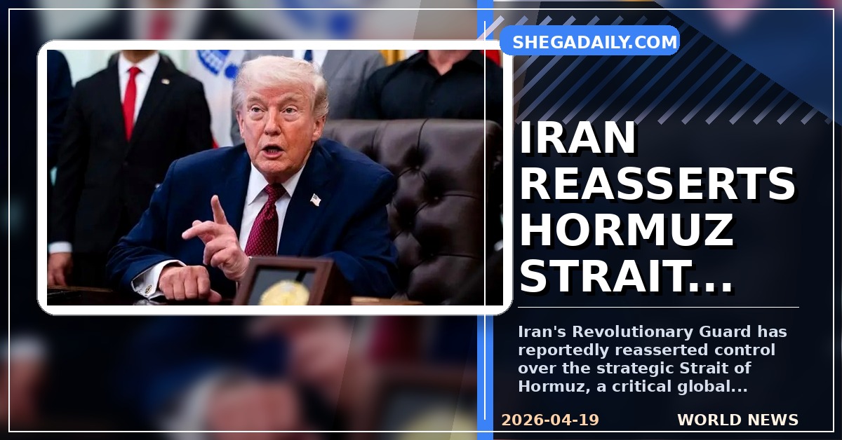 Iran's Revolutionary Guard Reasserts Control Over Strategic Strait of Hormuz