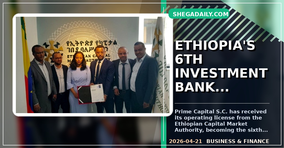 Prime Capital Becomes Ethiopia's 6th Investment Bank