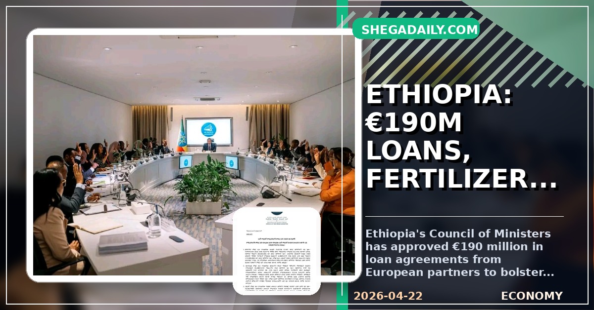 Ethiopia Secures €190 Million in Loans, Boosts Domestic Fertilizer Production