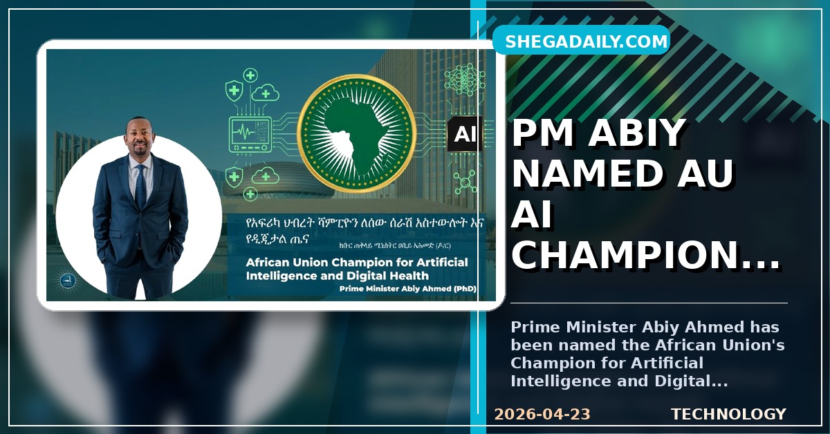 AU Appoints PM Abiy Ahmed as Champion for AI and Digital Health