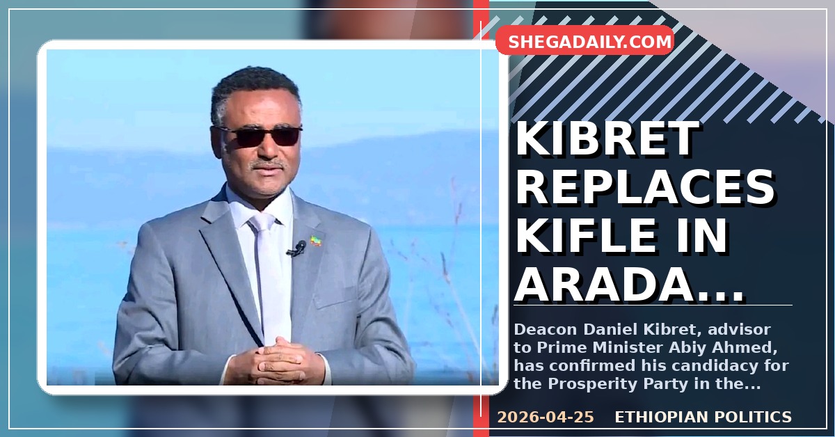 Deacon Daniel Kibret Confirms Candidacy for Arada, Replaces Dr. Samuel Kifle