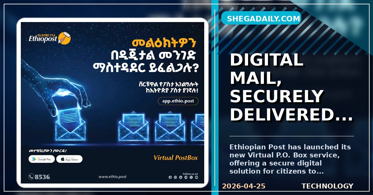 Ethiopian Post Unveils Innovative Virtual P.O. Box Service