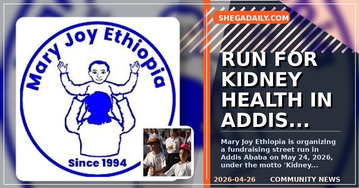 Mary Joy Ethiopia to Host 'Kidney Health, Life Hope' Charity Run in Addis Ababa